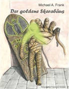 Micheal A Frank, Micheal A. Frank, Franz von Soisses, Fran von Soisses, Franz von Soisses - Der goldene Skarabäus