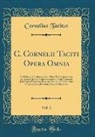 Cornelius Tacitus - C. Cornelii Taciti Opera Omnia, Vol. 3