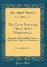 Jan August Kaznacic - Dei Canti Popolari Degli Slavi Meridionali