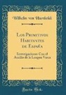 Wilhelm von Humboldt - Los Primitivos Habitantes de España
