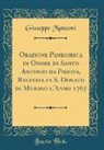 Giuseppe Manzoni - Orazione Panegirica in Onore di Santo Antonio da Padova, Recitata in S. Donato di Murano l'Anno 1767 (Classic Reprint)