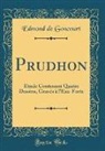 Edmond De Goncourt - Prudhon