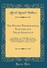 Wallace Alfred Russel - The Psycho-Physiological Sciences, and Their Assailants