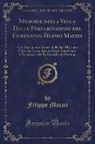 Filippo Mazzei - Memorie della Vita e Delle Peregrinazioni del Fiorentino Filippo Mazzei, Vol. 1
