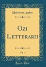 Unknown Author - Ozi Letterarii, Vol. 3 (Classic Reprint)