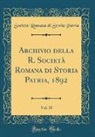 Società Romana Di Storia Patria - Archivio della R. Società Romana di Storia Patria, 1892, Vol. 15 (Classic Reprint)