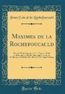 Franc¸ois de la Rochefoucauld, François De La Rochefoucauld - Maximes de la Rochefoucauld