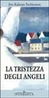 Jón K. Stefánsson, Jón Kalman Stefánsson - La tristezza degli angeli