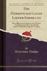 Unknown Author - Die Gemeinschaftliche Lieder-Sammlung