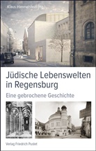 Klau Himmelstein, Klaus Himmelstein - Jüdische Lebenswelten in Regensburg