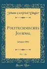 Johann Gottfried Dingler - Polytechnisches Journal, Vol. 126