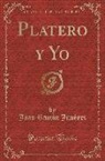 Juan Ramon Jimenez, Juan Ramón Jiménez - Platero y Yo (Classic Reprint)