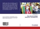 Shilpi Gupta Amrita Pal - Non pharmacologic behaviour management