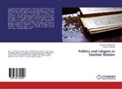 Andrzej Rudowski, Radosla Zenderowski, Radoslaw Zenderowski - Politics and religion in Teschen Silesian