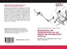Juan Ca Juarez M, Juan Carlos Juarez M., Donaldo Razie Sánchez Barragán, Donaldo Raziel Sánchez Barragán - Simulación de Turbulencias en un Motor de Combustión Interna