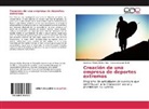Gustavo Alfonso Builes Ruiz, Anderson Jaramillo B, Anderson Jaramillo B. - Creación de una empresa de deportes extremos