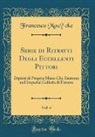 Francesco Mou¨cke, Francesco Moücke - Serie di Ritratti Degli Eccellenti Pittori, Vol. 4