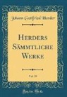 Johann Gottfried Herder - Herders Sämmtliche Werke, Vol. 15 (Classic Reprint)