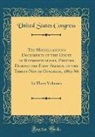 United States Congress - The Miscellaneous Documents of the House of Representatives, Printed During the First Session of the Thirty-Ninth Congress, 1865-'66