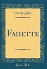 George Sand - Fadette (Classic Reprint)
