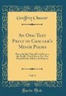 Geoffrey Chaucer - An One-Text Print of Chaucer's Minor Poems, Vol. 1