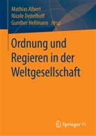 Mathias Albert, Nicol Deitelhoff, Nicole Deitelhoff, Gunther Hellmann - Ordnung und Regieren in der Weltgesellschaft