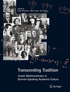 Birgit Bergmann, Morit Epple, Moritz Epple, Ungar, Ungar, Ruti Ungar - Transcending Tradition: Jewish Mathematicians in German Speaking Academic Culture