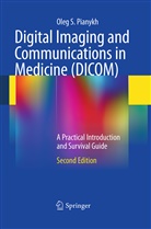 Oleg S Pianykh, Oleg S. Pianykh - Digital Imaging and Communications in Medicine (DICOM)