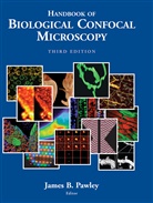 Jame Pawley, James Pawley - Handbook of Biological Confocal Microscopy