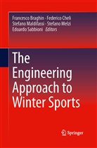 Francesco Braghin, Federic Cheli, Federico Cheli, Stefano Maldifassi, Stefano Maldifassi et al, Stefano Melzi... - The Engineering Approach to Winter Sports