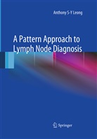 Anthony S.-Y. Leong, Anthony S-Y Leong - A Pattern Approach to Lymph Node Diagnosis