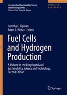 Timothy E. Lipman, Timoth E Lipman, Timothy E Lipman, Timothy E. Lipman, Adam Weber, Adam Z. Weber... - Fuel Cells and Hydrogen Production, 2 Teile