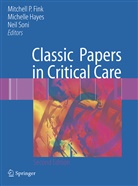 Mitchell P. Fink, Michell Hayes, Michelle Hayes, Neil Soni - Classic Papers in Critical Care