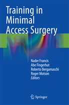 Roberto Bergamaschi, Roberto Bergamaschi et al, Ab Fingerhut, Abe Fingerhut, Nader Francis, Roger Motson - Training in Minimal Access Surgery