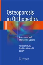 Miyakoshi, Miyakoshi, Naohisa Miyakoshi, Yoich Shimada, Yoichi Shimada - Osteoporosis in Orthopedics