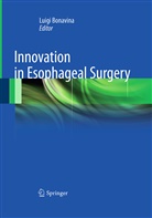 Luig Bonavina, Luigi Bonavina - Innovation in Esophageal Surgery