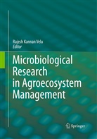 Rajes Kannan Velu, Rajesh Kannan Velu, Rajesh Kannan Velu - Microbiological Research In Agroecosystem Management