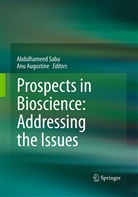 Augustine, Augustine, Anu Augustine, Abdulhamee Sabu, Abdulhameed Sabu - Prospects in Bioscience: Addressing the Issues