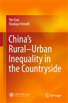 Shailaja Fennell, Ya Gao, Yan Gao - China's Rural-Urban Inequality in the Countryside