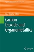 Xiao-Bin Lu, Xiao-Bing Lu - Carbon Dioxide and Organometallics