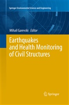 Mihai Garevski, Mihail Garevski - Earthquakes and Health Monitoring of Civil Structures