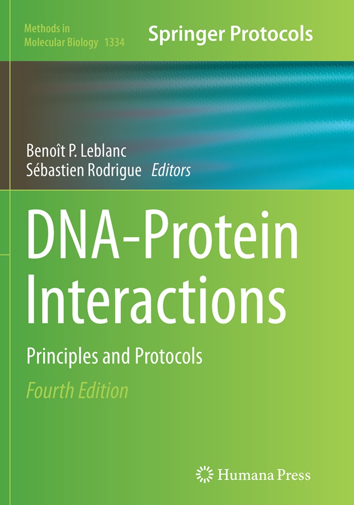 Benoit P. Leblanc, Benoît P. Leblanc, Benoî P Leblanc, Benoît P Leblanc, Rodrigue, … - DNA-Protein Interactions Principles and Protocols