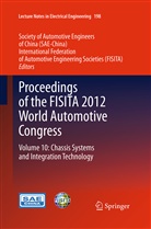 FISIT, FISITA, International Federation of Automotive Engineering, SAE-Chin, SAE-China, Society of Automotive Engineers of China (SAE) - Proceedings of the FISITA 2012 World Automotive Congress