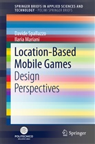 Ilaria Mariani, David Spallazzo, Davide Spallazzo - Location-Based Mobile Games