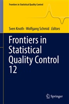 Sve Knoth, Sven Knoth, SCHMID, Schmid, Wolfgang Schmid - Frontiers in Statistical Quality Control 12