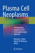Michae A Linden, Michael A Linden, Michael A. Linden, Robert W. McKenna, W McKenna, W McKenna - Plasma Cell Neoplasms