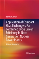Bahman Zohuri - Application of Compact Heat Exchangers For Combined Cycle Driven Efficiency In Next Generation Nuclear Power Plants