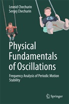 Leoni Chechurin, Leonid Chechurin, Sergej Chechurin - Physical Fundamentals of Oscillations