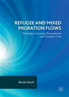 Bimal Ghosh - Refugee and Mixed Migration Flows