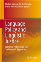 Michele Gazzola, Torste Templin, Torsten Templin, Bengt-Arne Wickström - Language Policy and Linguistic Justice